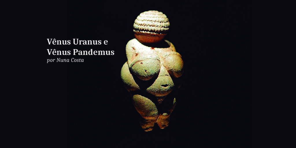 Vênus Uranus e Vênus Pandemus